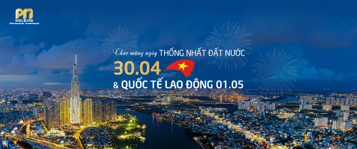 Chào mừng ngày thống nhất đất nước 30/4 và Quốc tế Lao động 1/5