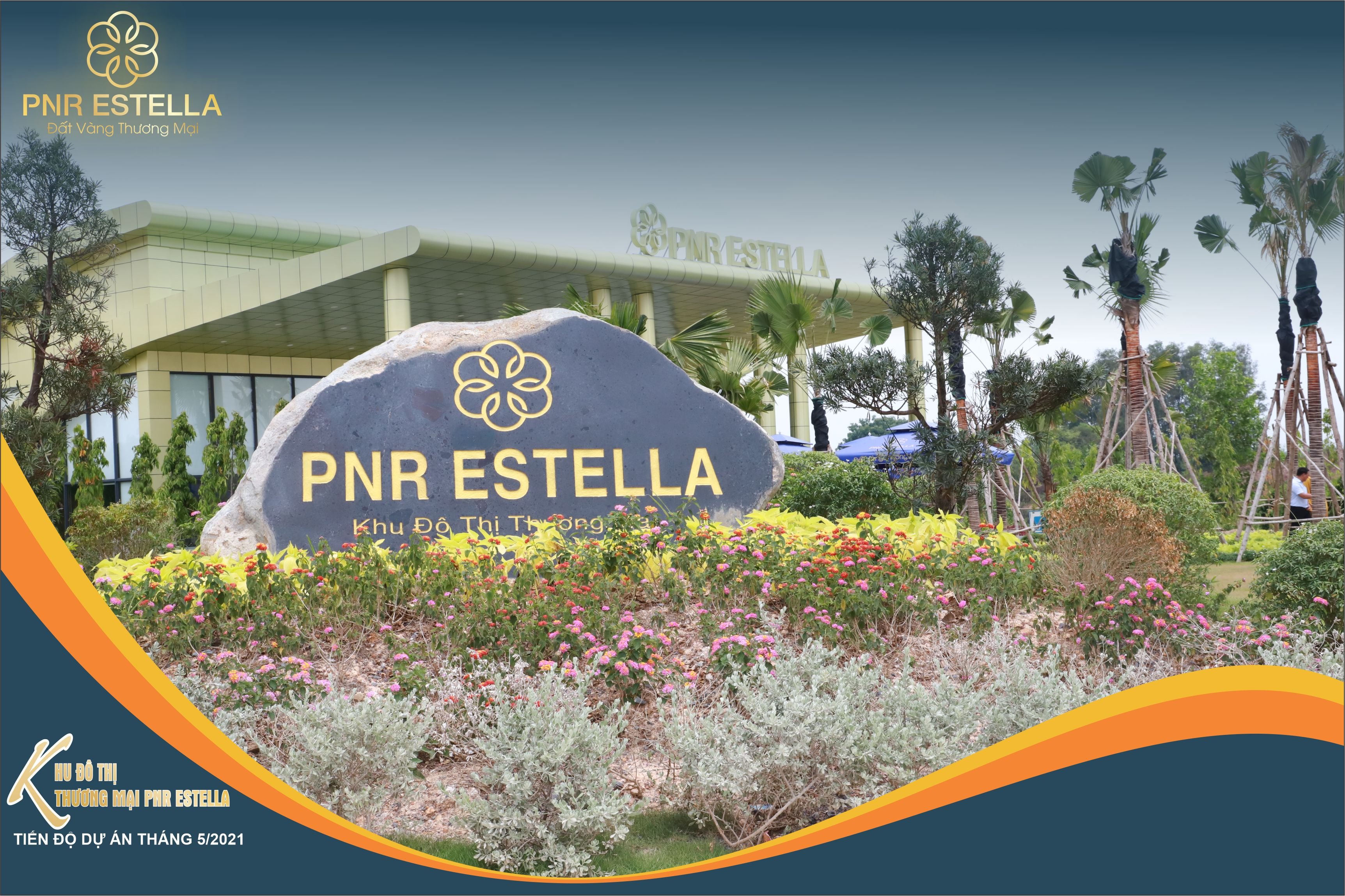 Cập nhật tiến độ dự án PNR Estella tháng 05-2021